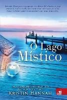 O Lago Mistico - Kristin Hannah - cover