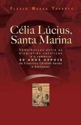 Celia Lucius, Santa Marina - Flavio Mussa Tavares,Chico Xavier - cover