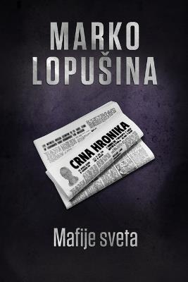 Mafije sveta - Marko Lopusina - cover