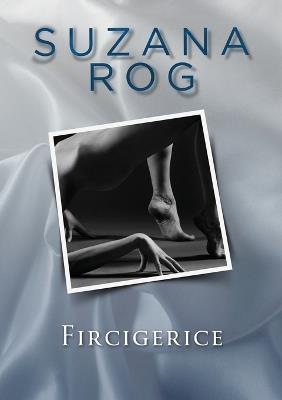 Fircigerice - Suzana Rog - cover