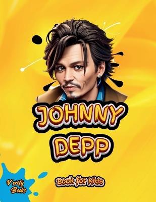 Johnny Depp Book for Kids: The biography of Captain Jack Sparrow for Children - Verity Books - cover