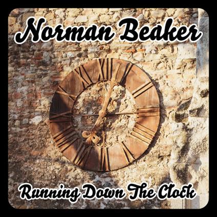 Running Down The Clock - CD Audio di Norman Beaker
