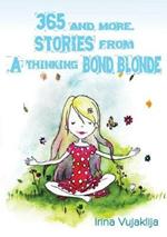 365 and more. Stories from A Thinking Bond Blonde