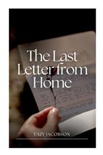 The Last Letter from Home