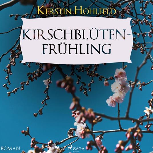 Kirschblütenfrühling (Ungekürzt)