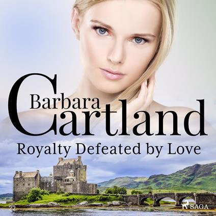 Royalty Defeated by Love (Barbara Cartland's Pink Collection 22)