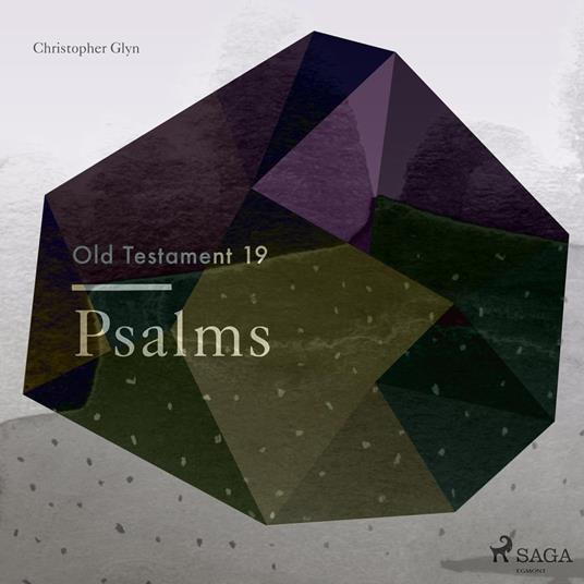 The Old Testament, 19: Psalms (Unabridged)