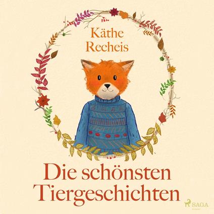 Die schönsten Tiergeschichten (Ungekürzt)