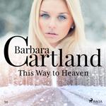 This Way to Heaven (Barbara Cartland's Pink Collection 50)