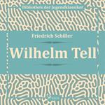 Wilhelm Tell (Ungekürzt)
