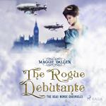 The Rogue Debutante (Unabridged)