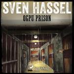 OGPU Prison (Unabridged)