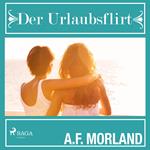 Der Urlaubsflirt (Ungekürzt)