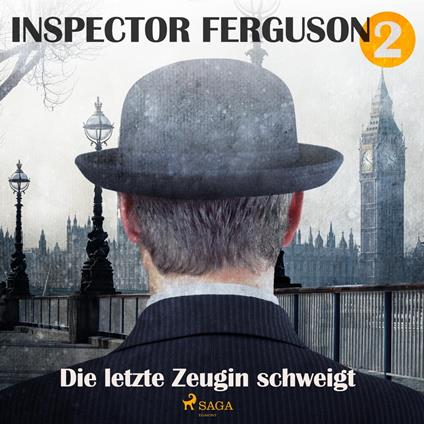 Die letzte Zeugin schweigt - Inspector Ferguson, Fall 2 (Ungekürzt)