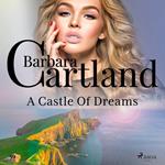 A Castle Of Dreams (Barbara Cartland's Pink Collection 59)