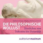 Die philosophische Wollust (Ungekürzt)