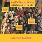 Von Pontius zu Pilatus (Ungekürzt)