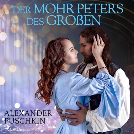 Der Mohr Peters des Großen (Ungekürzt)