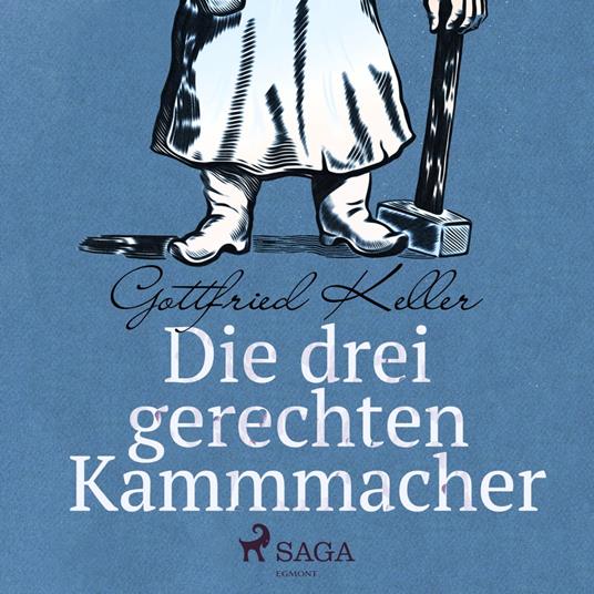 Die drei gerechten Kammmacher (Ungekürzt)