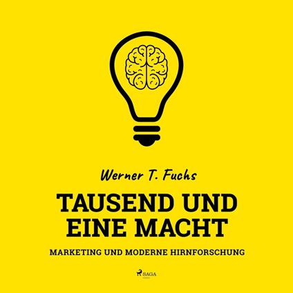 Tausend und eine Macht - Marketing und moderne Hirnforschung (Ungekürzt)