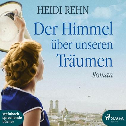 Der Himmel über unseren Träumen (Ungekürzt)