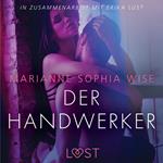 Der Handwerker - Erika Lust-Erotik (Ungekürzt)