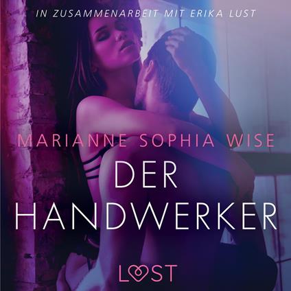 Der Handwerker - Erika Lust-Erotik (Ungekürzt)