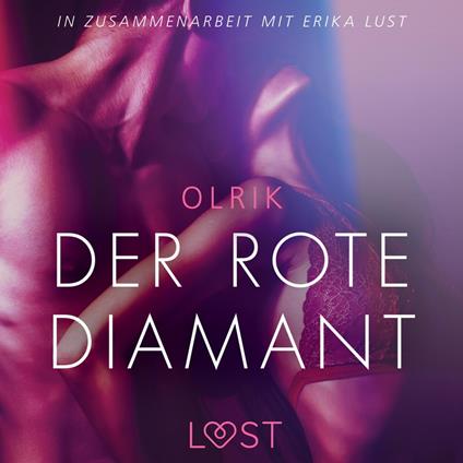 Der rote Diamant - Erika Lust-Erotik (Ungekürzt)