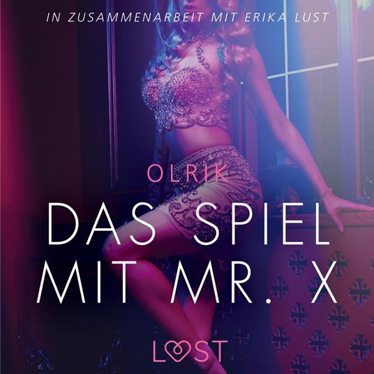 Das Spiel mit Mr. X - Erika Lust-Erotik (Ungekürzt)