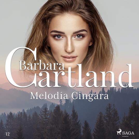 Melodi´a Ci´ngara (La Colección Eterna de Barbara Cartland 12)