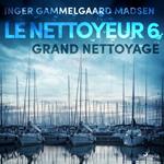 Le Nettoyeur 6 : Grand nettoyage