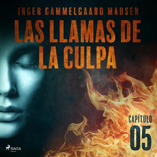 Las llamas de la culpa - Capítulo 5