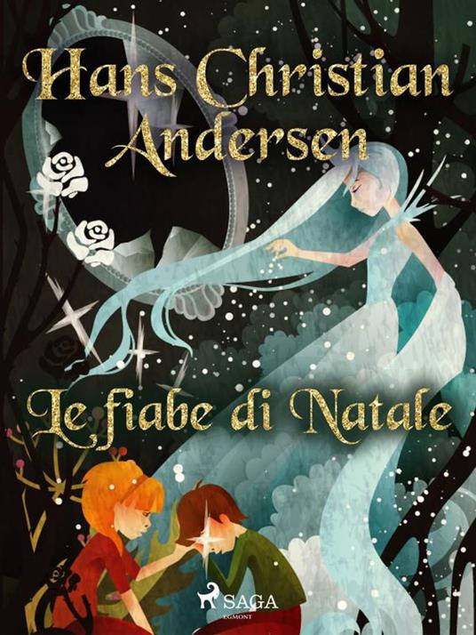 Le fiabe di Natale - H.c. Andersen,Maria Pezzè Pascolato - ebook