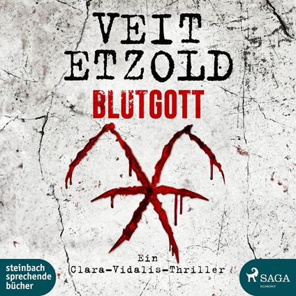 Blutgott: Thriller (Die Clara-Vidalis-Reihe 7)