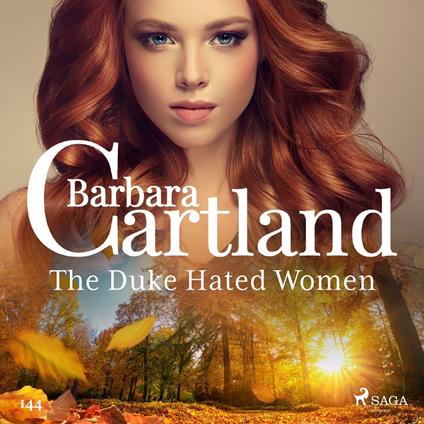 The Duke Hated Women (Barbara Cartland's Pink Collection 145)