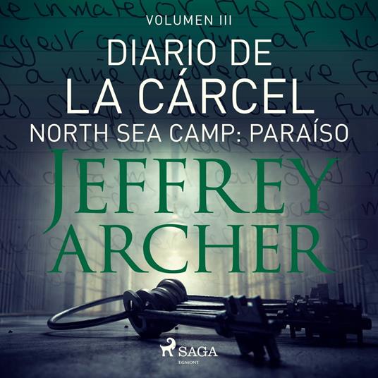 Diario de la cárcel, volumen III - North Sea Camp: Paraíso