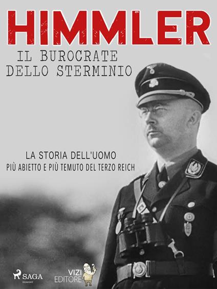 Himmler – Il burocrate dello sterminio - Lucas Hugo Pavetto - ebook