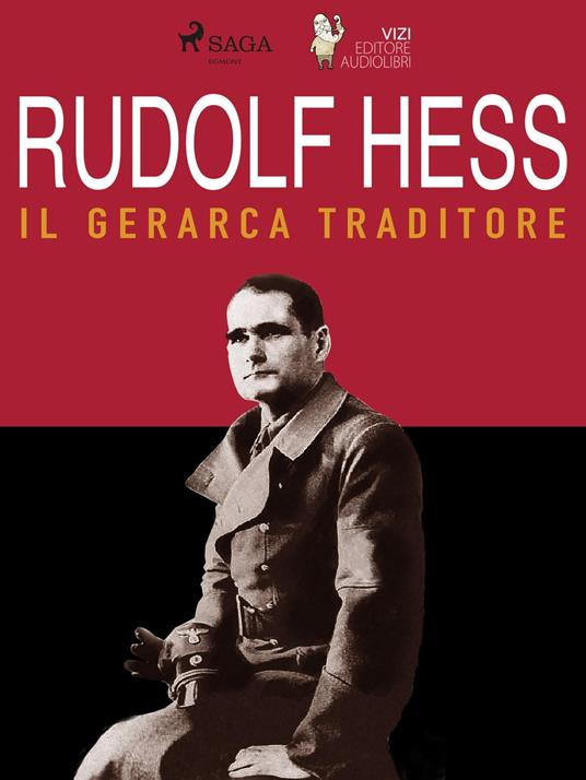 Rudolf Hess - Lucas Hugo Pavetto,Giancarlo Villa - ebook