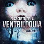 El secreto de la ventriloquia