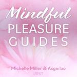 Mindful Pleasure Guides – Read by sexologist Asgerbo