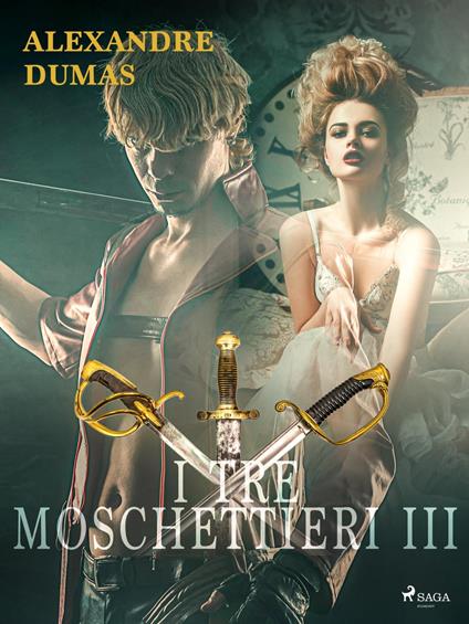 I tre moschettieri III - Alexandre Dumas,Angelo Orvieto - ebook