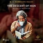 B. J. Harrison Reads The Descent of Man