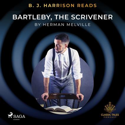 B. J. Harrison Reads Bartleby, the Scrivener