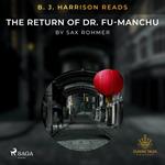 B. J. Harrison Reads The Return of Dr. Fu-Manchu