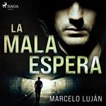 La mala espera