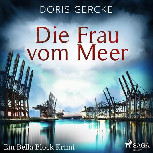 Die Frau vom Meer. Ein Bella Block Roman