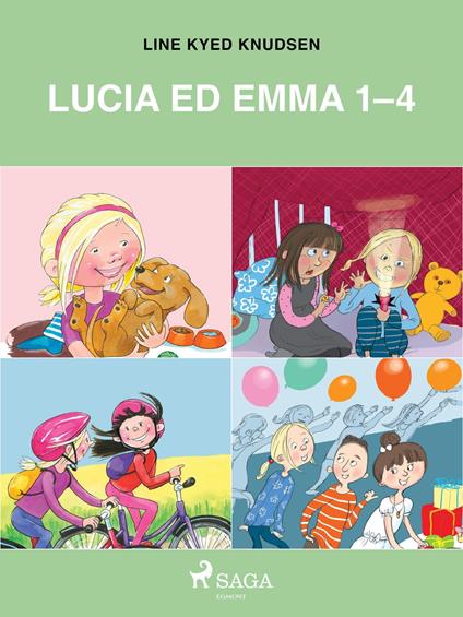 Lucia ed Emma 1-4 - Line Kyed Knudsen,Louise Nørgaard Hansen - ebook