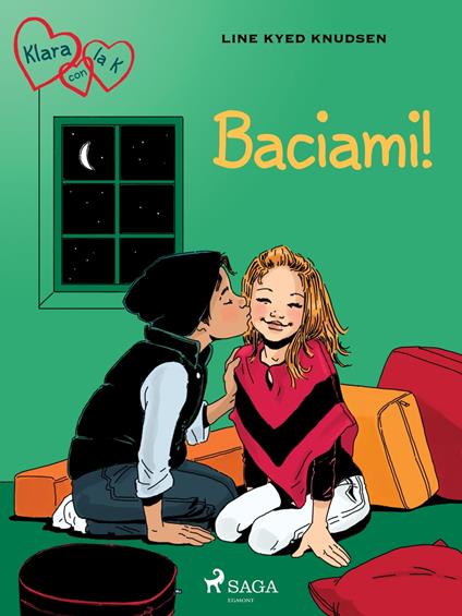 Klara con la K 3 - Baciami! - Line Kyed Knudsen,Kate Guariento - ebook