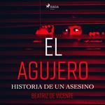 El agujero. Historia de un asesino