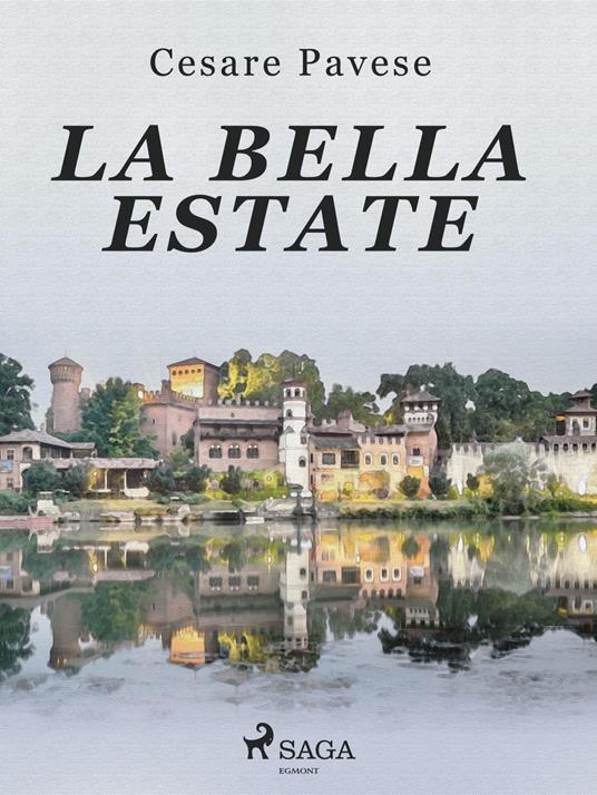 La bella estate - Cesare Pavese - ebook